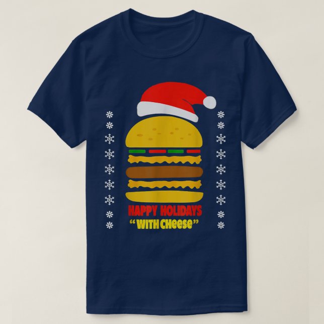 Happy Holidays With Cheese Hamburger Christmas Che T Shirt (Design framsida)
