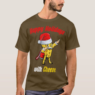 Happy Holidays with Cheese Holiday Funny Xmas Paja T Shirt