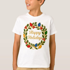 Happy Holidays Wreath Christmas Lights and Holly T Shirt