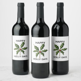 HAPPY HOLLY DAYS VINFLASKA ETIKETT