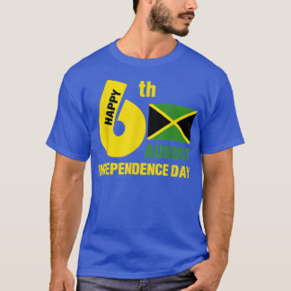 Happy Independence Jamaica Est 6th August 1962 Jam T Shirt