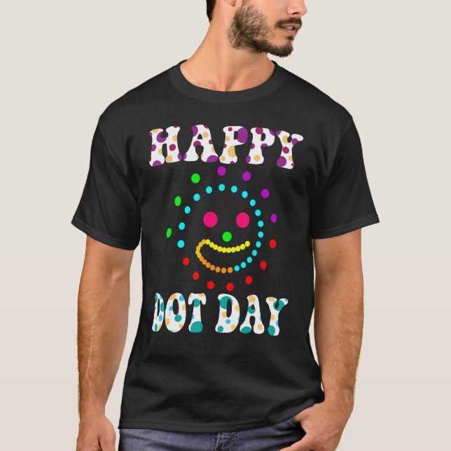 Happy International Dot Day 2022 September Happy D T Shirt (Framsida)
