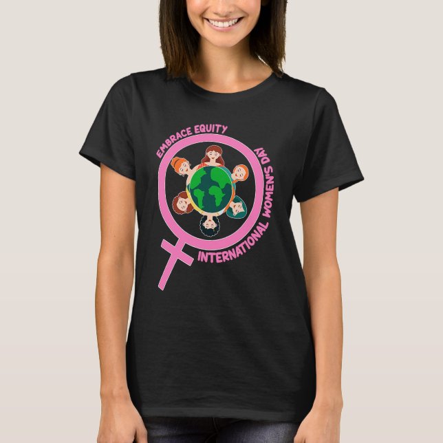 Happy International Women's Day Embrace Equity  1 T Shirt (Framsida)