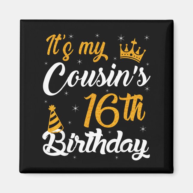 Happy Its My Cousins 16th Birthday 2009 16 Years O Magnet (Framsidan)