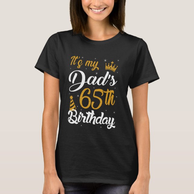 Happy It's My Dad's 65th Birthday 1960 65 Years Ol T Shirt (Framsida)
