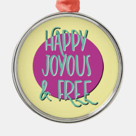 Happy Joyous & Free Recovery Slogan Julgransprydnad Metall