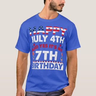 Happy July 4th and Yes Its My 7th Birthday Indepen T Shirt