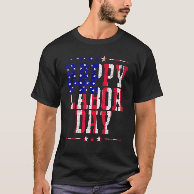 Happy Labor Day  Patriot Happy Labor Day Men Women T Shirt (Framsida)