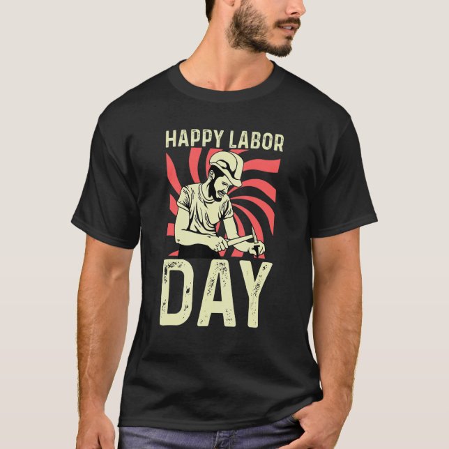 Happy Labor Day Woodworker T Shirt (Framsida)