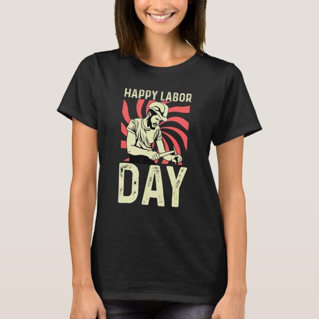Happy Labor Day Woodworker T Shirt (Framsida)