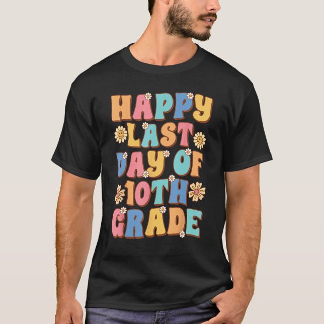 Happy Last Day of 10th Grade Cute Groovy Sophomore T Shirt (Framsida)