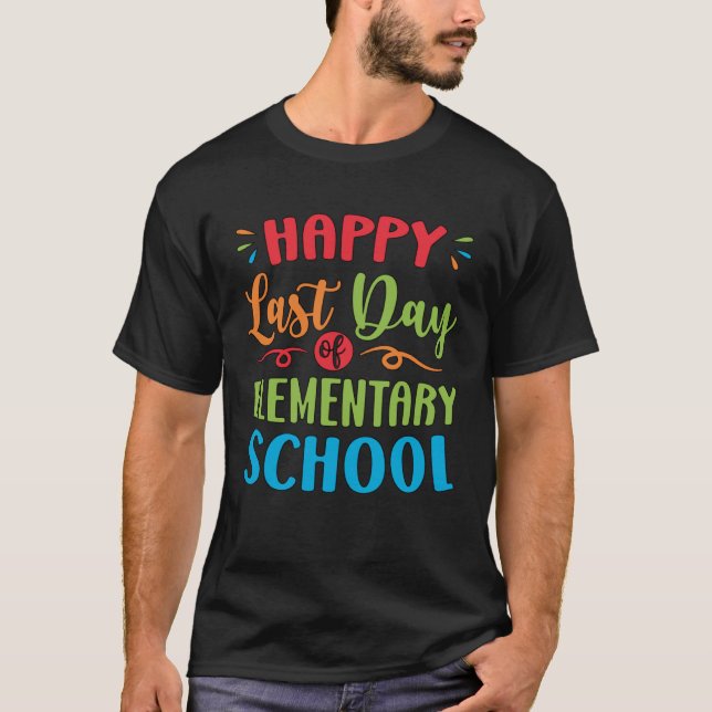 Happy Last Day Of Elementary School Graduation  2 T Shirt (Framsida)