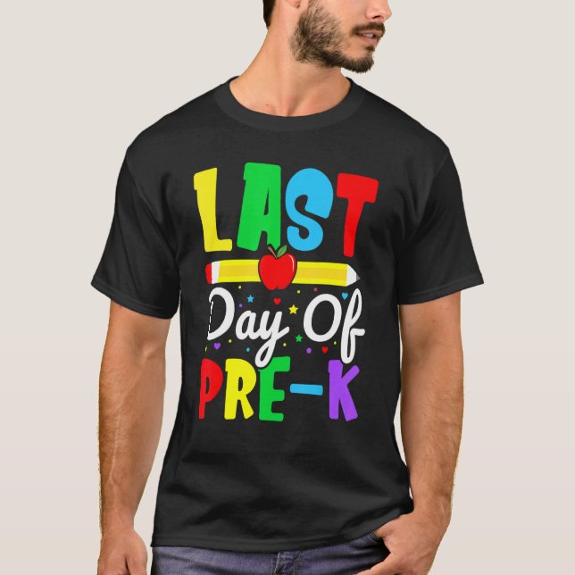 Happy Last Day Of Pre K Grade for Teacher Student  T Shirt (Framsida)