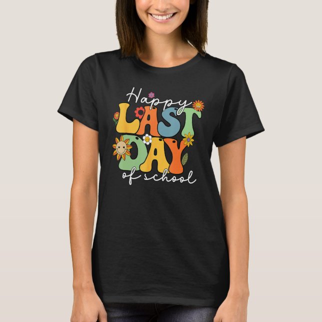 Happy Last Day Of School Graduation Groovy Teacher T Shirt (Framsida)