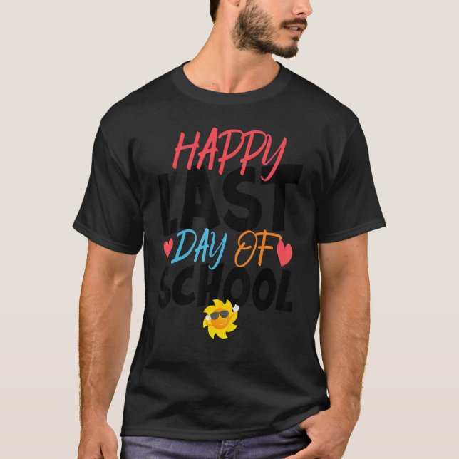 Happy Last Day Of School Kids Teacher Student Grad T Shirt (Framsida)