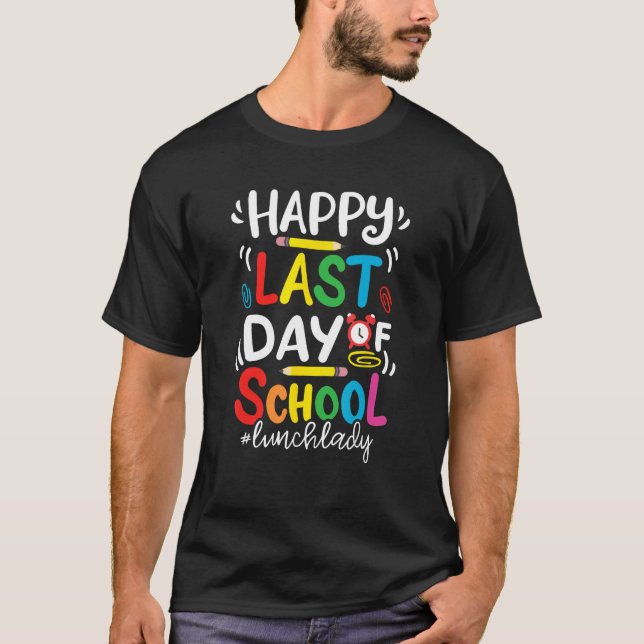 Happy Last Day of School Lunch Lady Life Summer T Shirt (Framsida)