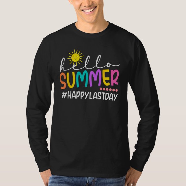 Happy Last Day Of School Shirts Hello Summer Teach T Shirt (Framsida)