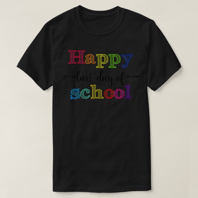 Happy Last Day Of School T-Shirt for Teacher Stude (Design framsida)