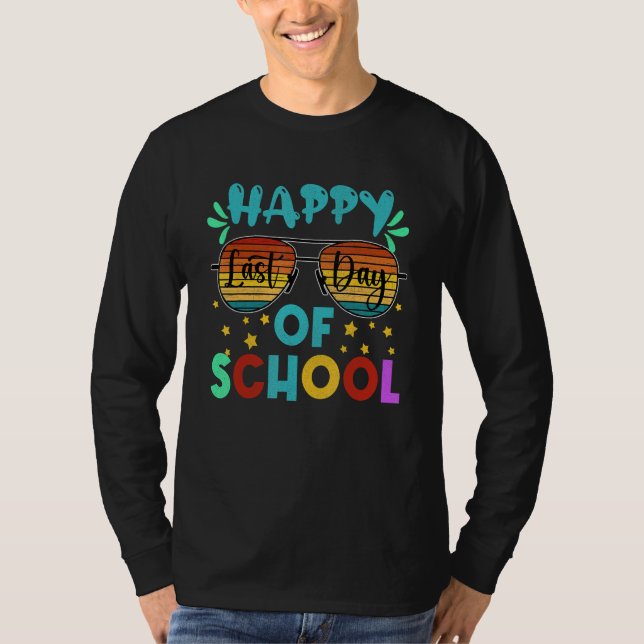 Happy Last Day of School Teacher Student Graduatio T Shirt (Framsida)