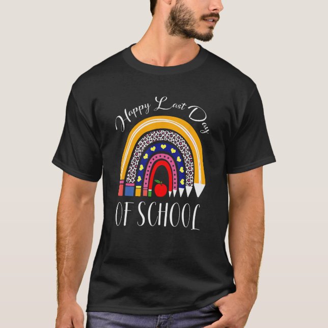 Happy Last Day of School Teacher Student Graduatio T Shirt (Framsida)