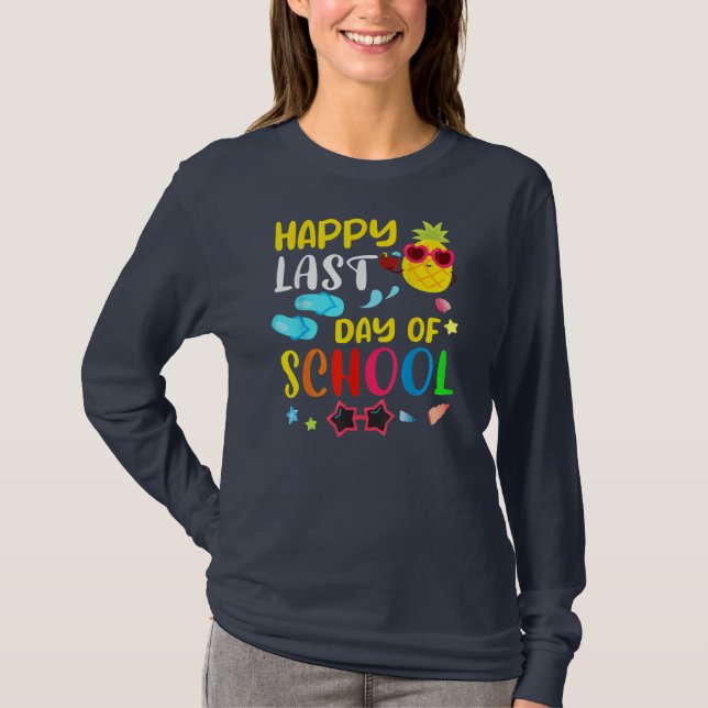 Happy Last Day Of School Teacher Student Summer  T Shirt (Framsida)