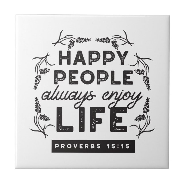 Happy Life with Faith – Proverbs 15:15 Art Kakelplatta (Framsidan)