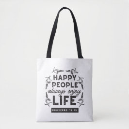 Happy Life with Faith – Proverbs 15:15 Art Tygkasse