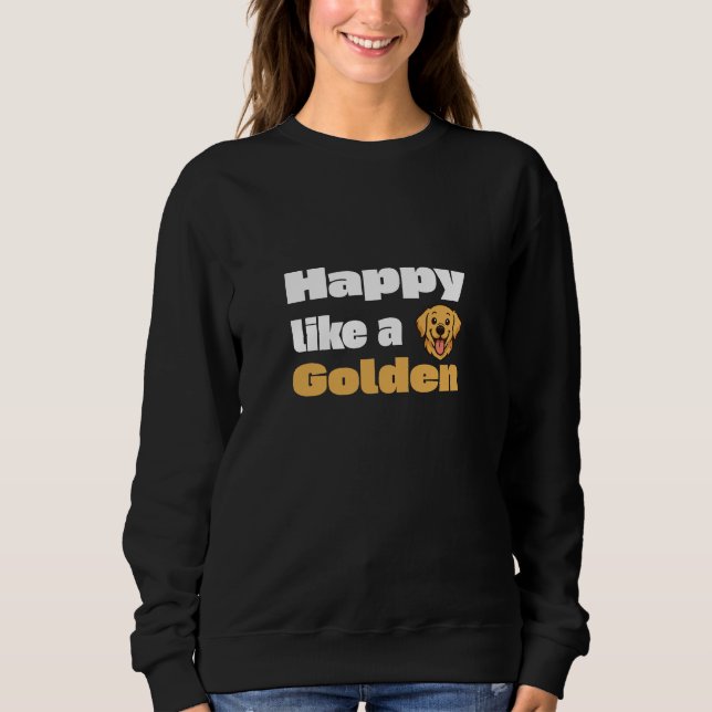 Happy Like A Golden  T Shirt (Framsida)
