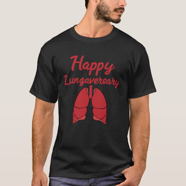 Happy Lungaversary Organ Donation T Shirt (Framsida)