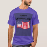 HAPPY MEMORIAL DAY T SHIRT<br><div class="desc">Memorial Day is a meaningful day of remembrance in the United States dedicated to honoring the brave men and women of the U.S. Armed Forces who sacrificed their lives while serving their country. Observed on the last Monday of May, this day is marked by ceremonies, parades, visits to military cemeteries,...</div>
