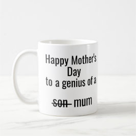 Happy Mother’s Day – Funny “Genius of a Son… Mum" Kaffemugg