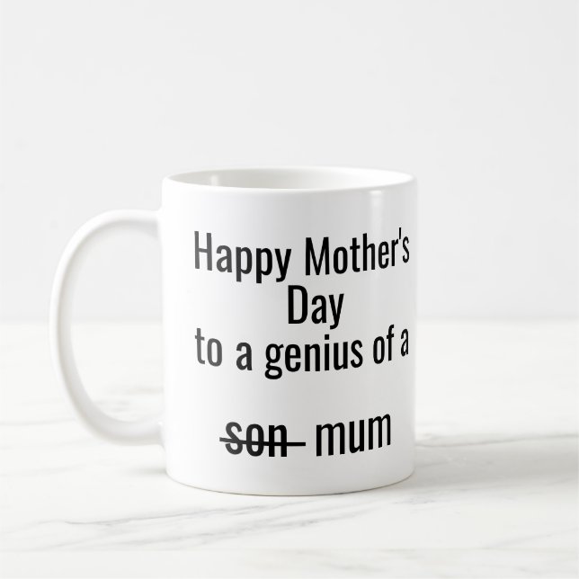 Happy Mother’s Day – Funny “Genius of a Son… Mum" Kaffemugg (Vänster)