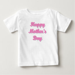 Happy Mother's Day T Shirt