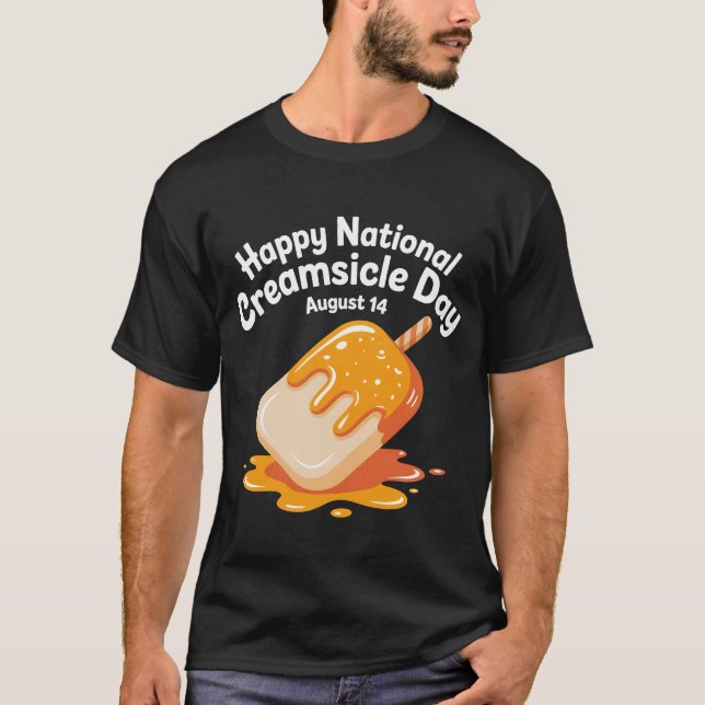 Happy National Creamsicle Day T-Shirt – August 14  (Framsida)