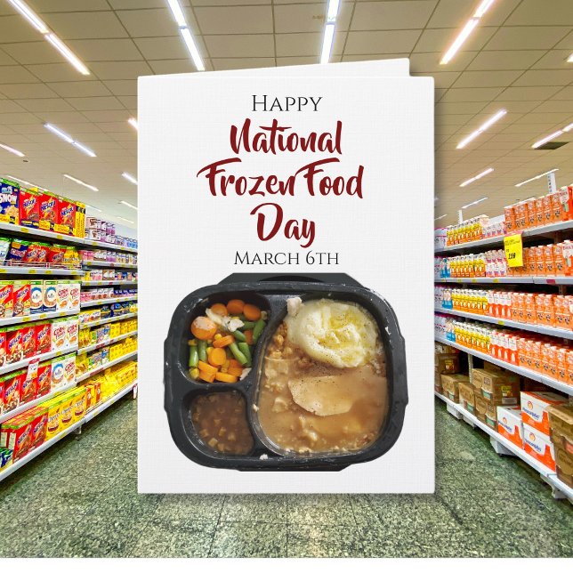 Happy National Frozen Food Day | March 6th Kort (Skapare uppladdad)