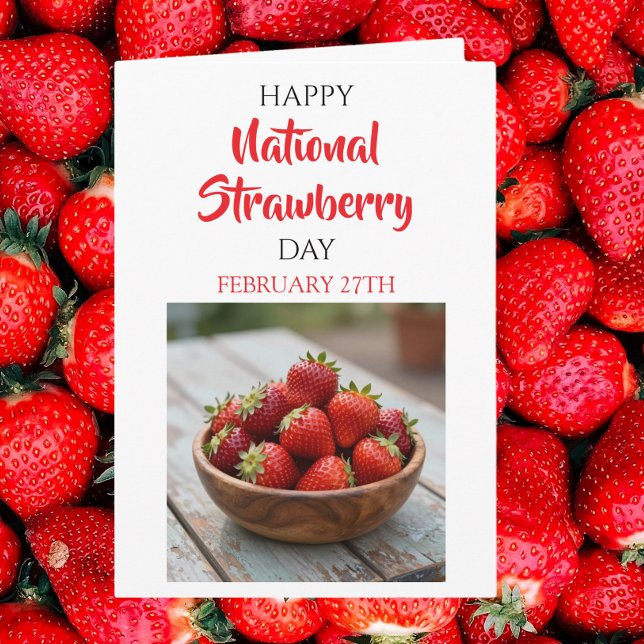 Happy National Strawberry Day | February 27th Kort (Skapare uppladdad)