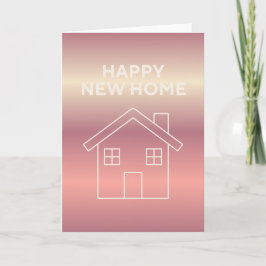 Happy New Home Card - Pink Gradient  Kort