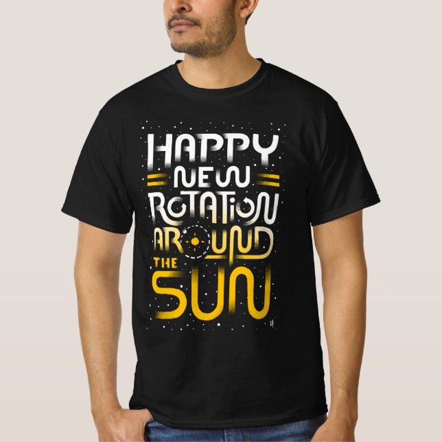Happy New Rotation Around The Sun T Shirt (Framsida)