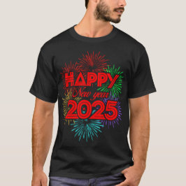 Happy New Year 2025 T Shirt
