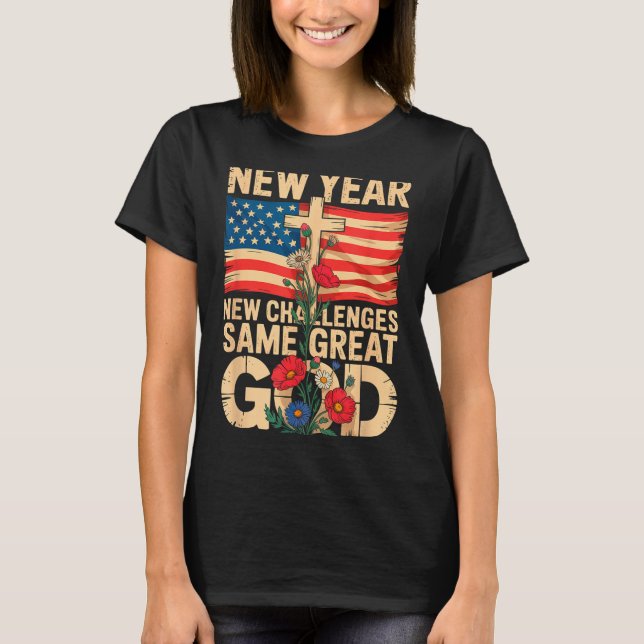 Happy New Year 2026 Christian Challenges Same Grea T Shirt (Framsida)