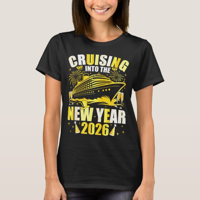 Happy New Year 2026 Cruising Into The New Year 202 T Shirt (Framsida)