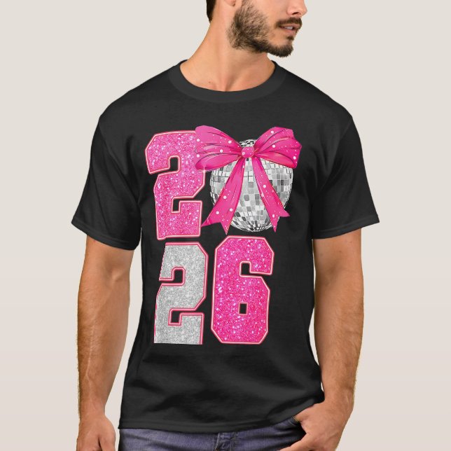 Happy New Year 2026 Disco Ball Nk Coquette Bow Fam T Shirt (Framsida)
