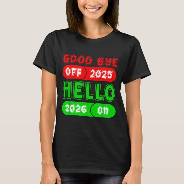 Happy New Year 2026 Goodbye 2025 Hello 2026 Matchi T Shirt (Framsida)
