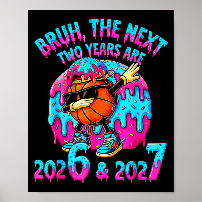 Happy New Year 67 Bruh The Next Two Years Are 2026 Poster (Framsidan)