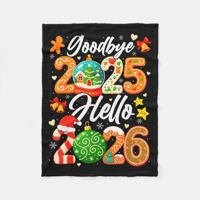 Happy New Year Goodbye 2025 Hello 2026 Christmas G Fleecefilt (Framsidan)