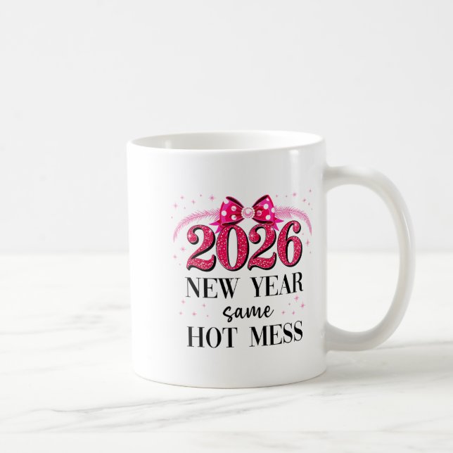 Happy New Year Same Hot Mess 2026 New Year Coquett Kaffemugg (Höger)