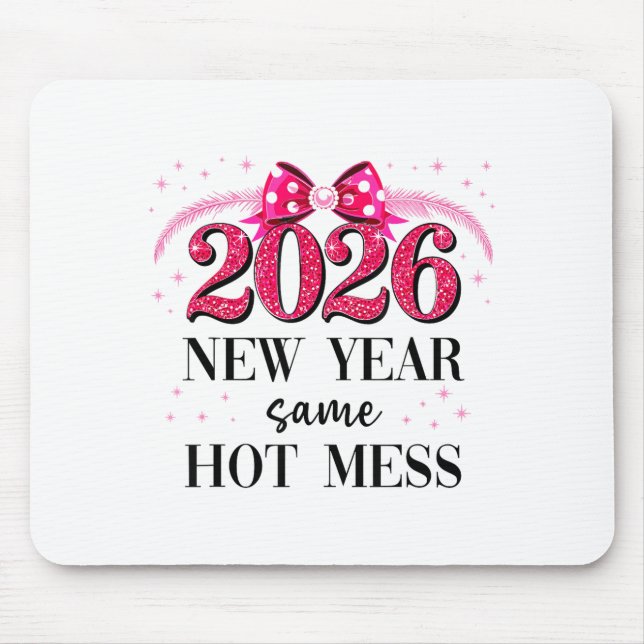 Happy New Year Same Hot Mess 2026 New Year Coquett Musmatta (Framsidan)