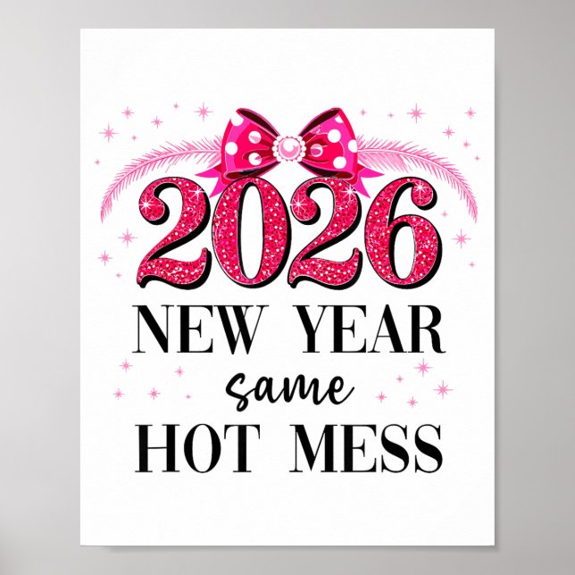 Happy New Year Same Hot Mess 2026 New Year Coquett Poster (Framsidan)