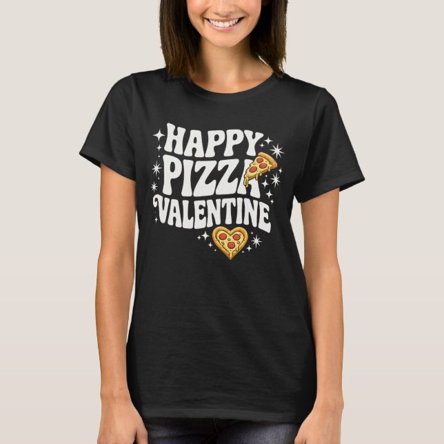 Happy Pizza Valentine Funny Pizza Love Design T Shirt (Framsida)