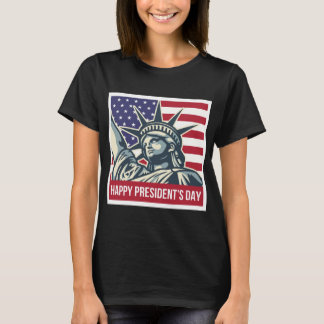Happy President's Day T Shirt